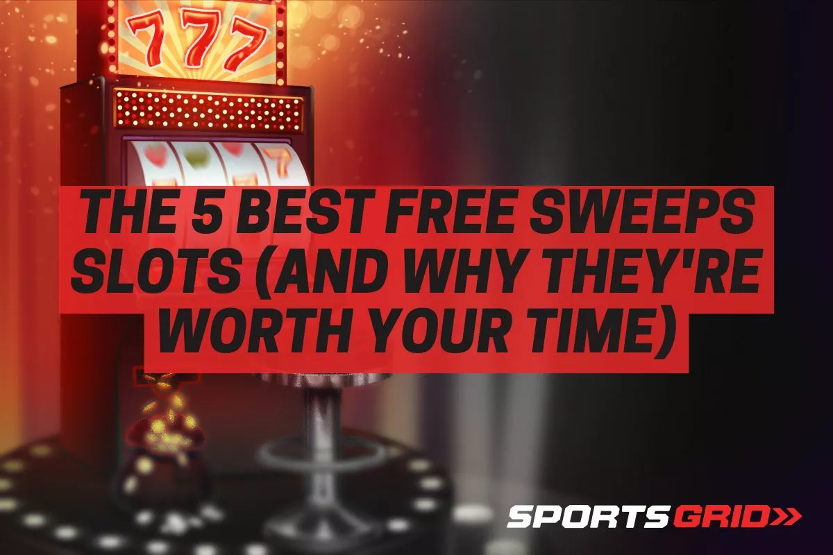 The 5 Best Free Sweeps Slots (And Why They’re Worth Your Time)