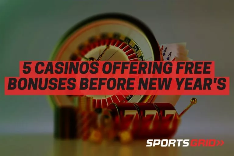 5 Casinos Offering Free Bonuses Before New Year's