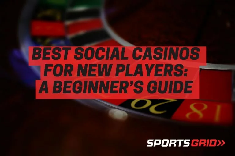 Best Social Casinos for New Players: A BeginnerÃ¢ÂÂs Guide
