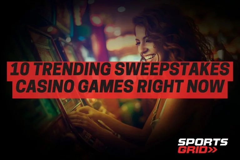 10 Trending Sweepstakes Casino Games Right Now