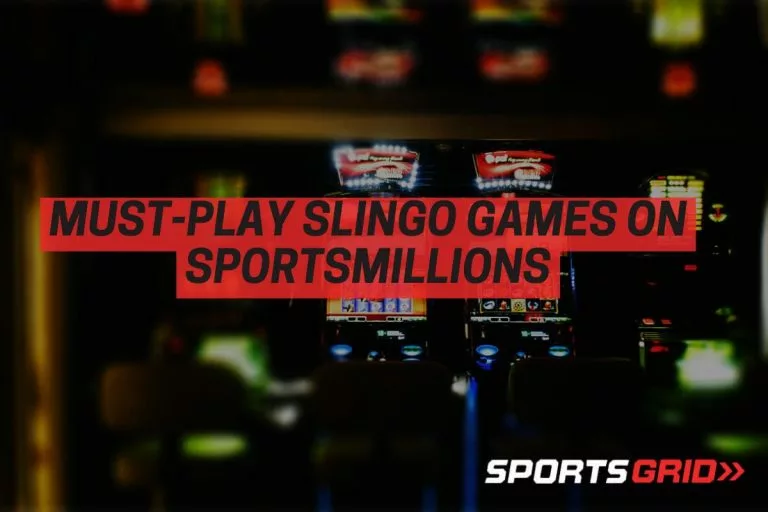 Must-Play Slingo Games on Sportsmillions
