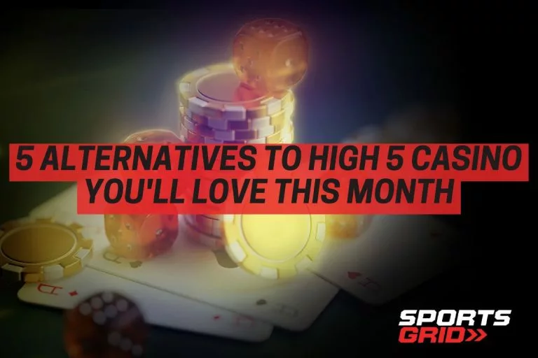 5 Alternatives to High 5 Casino You'll Love This Month