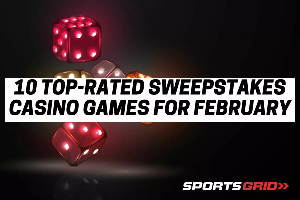 10 Top-Rated Sweepstakes Casino Games for February (and Where to Play Them Free)
