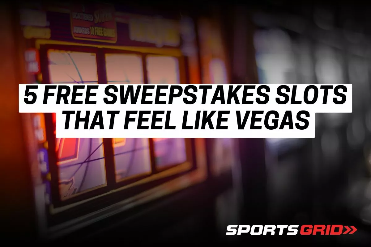 5 Sweepstakes Slots That Feel Just Like Vegas – But Cost Nothing to Play