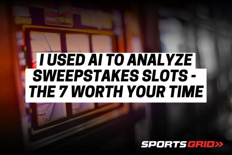 I Used AI to Analyze Sweepstakes Slots - The 7 Worth Your Time