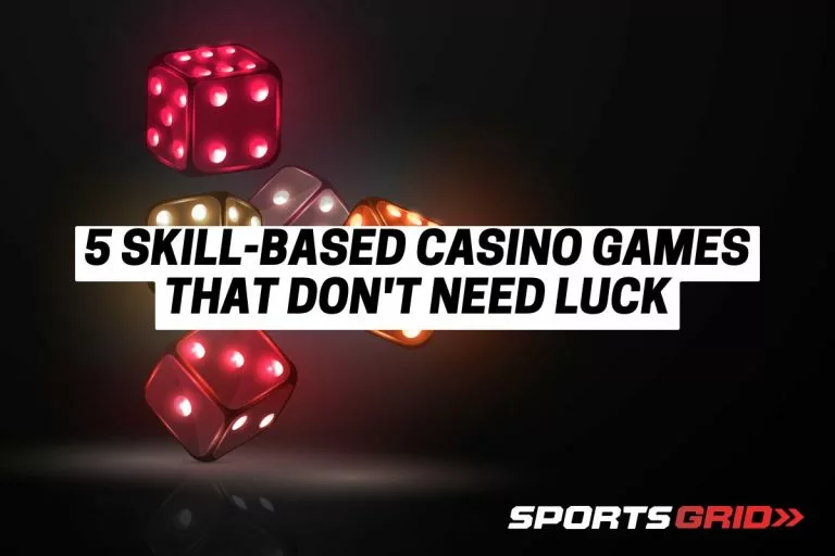 5 Skill-Based Casino Games That Don't Need Luck