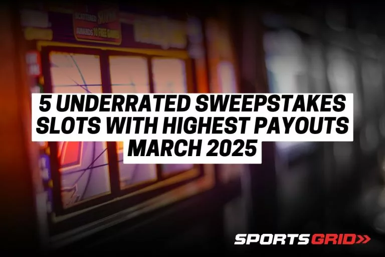 5 Underrated Sweepstakes Slots with Highest Payouts March 2025