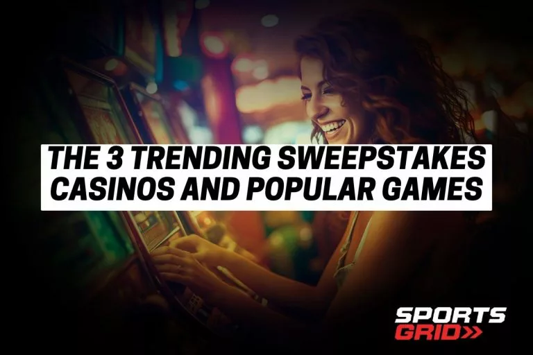 The 3 Trending Sweepstakes Casinos and Popular Games
