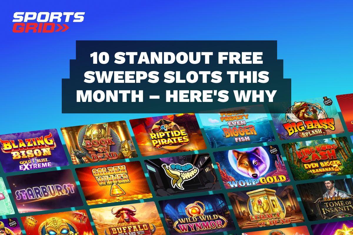 10 Standout Free Sweeps Slots This Month – Here's Why