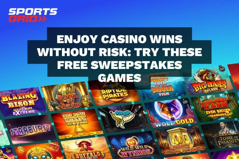 Enjoy Casino Wins Without Risk: Try These Free Sweepstakes Games