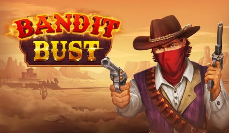 Bandit Bust - Evoplay
