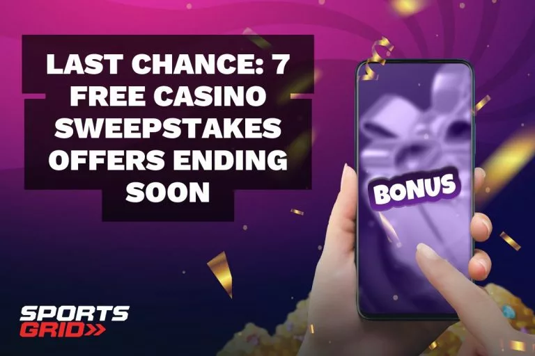 Last Chance 7 Free Casino Sweepstakes Offers Ending Soon