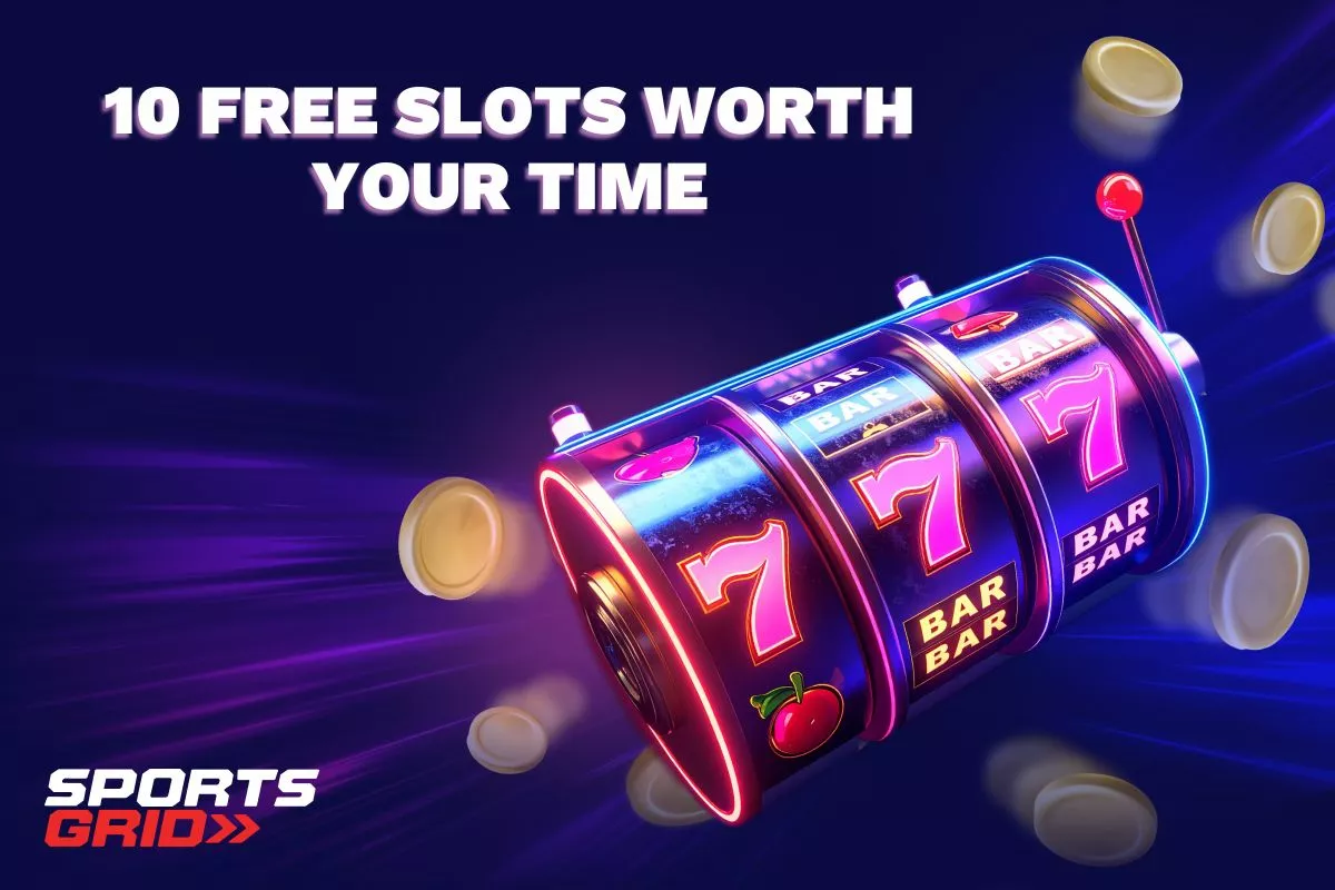 10 Free Slots That Are Totally Worth Your Time (Here’s Why)