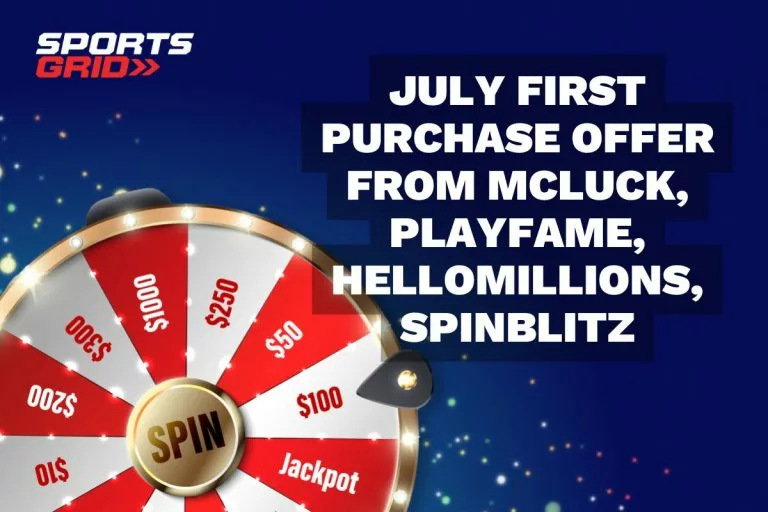 July First Purchase Offer from McLuck, PlayFame, HelloMillions, SpinBlitz
