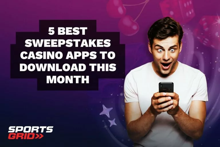 5 Best Sweepstakes Casino Apps to Download This month